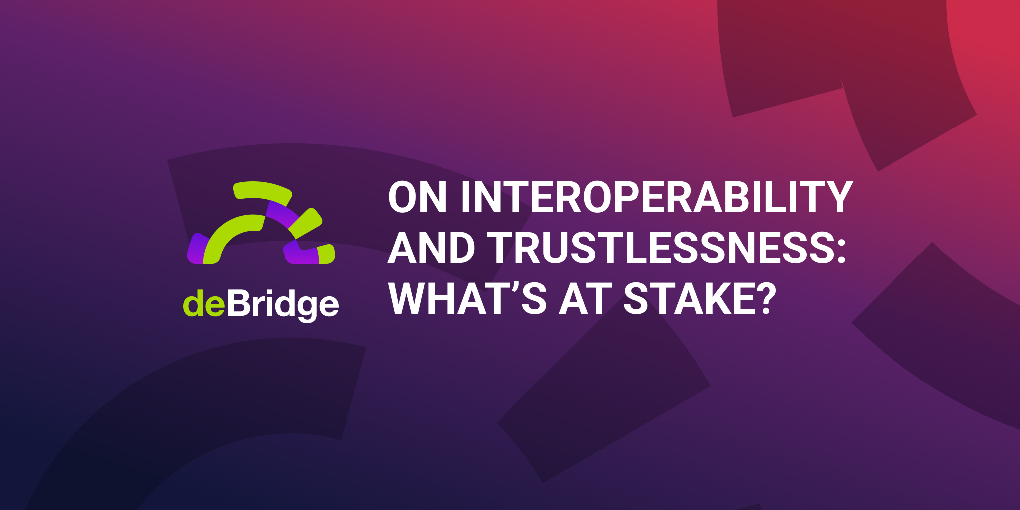 On Interoperability and Trustlessness: What’s at stake?