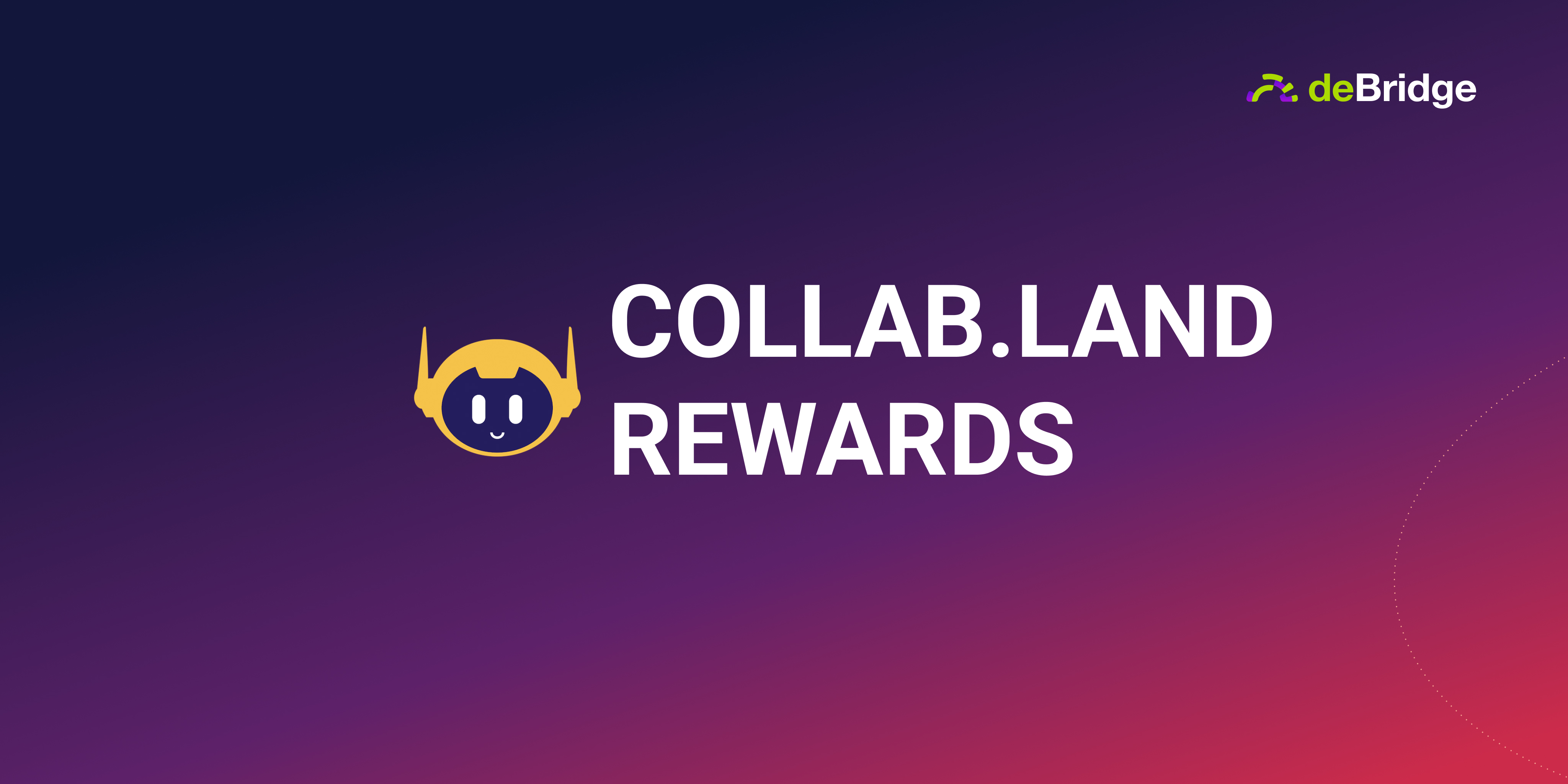 Announcing deBridge’s Collab.Land Reward Distribution