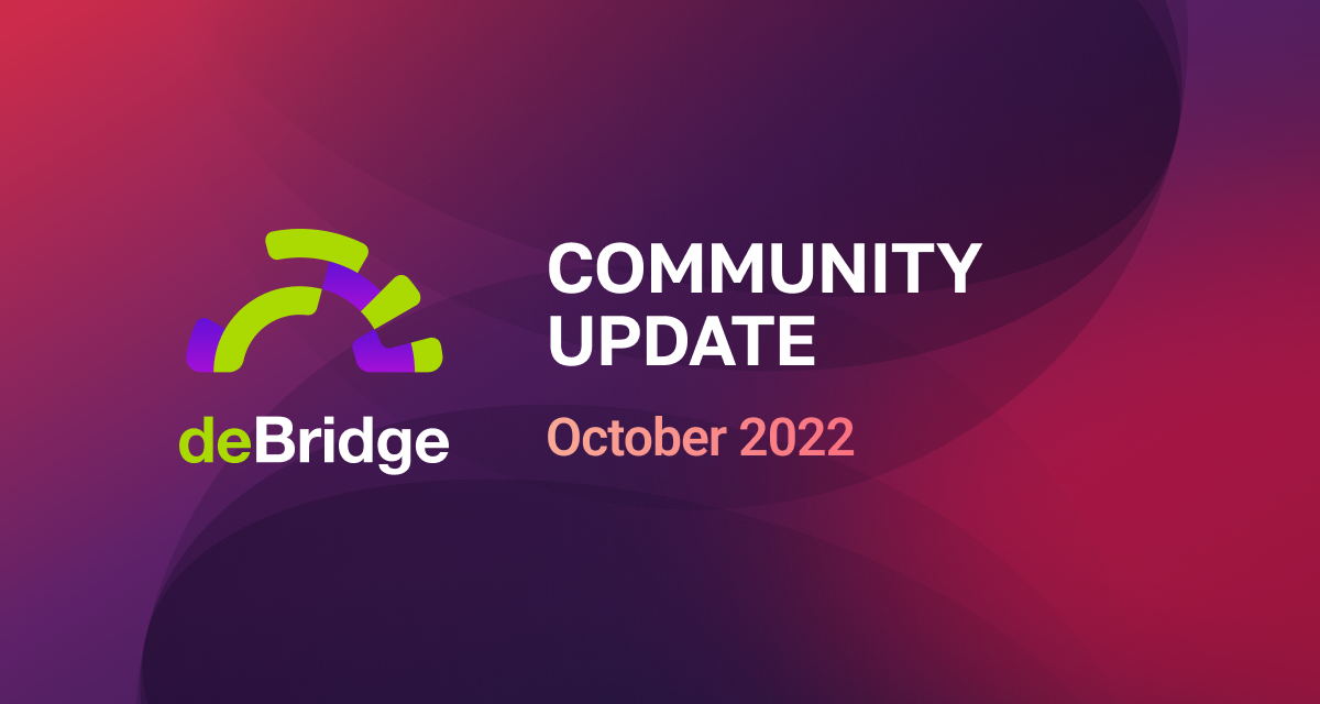 deBridge Update - October 2022