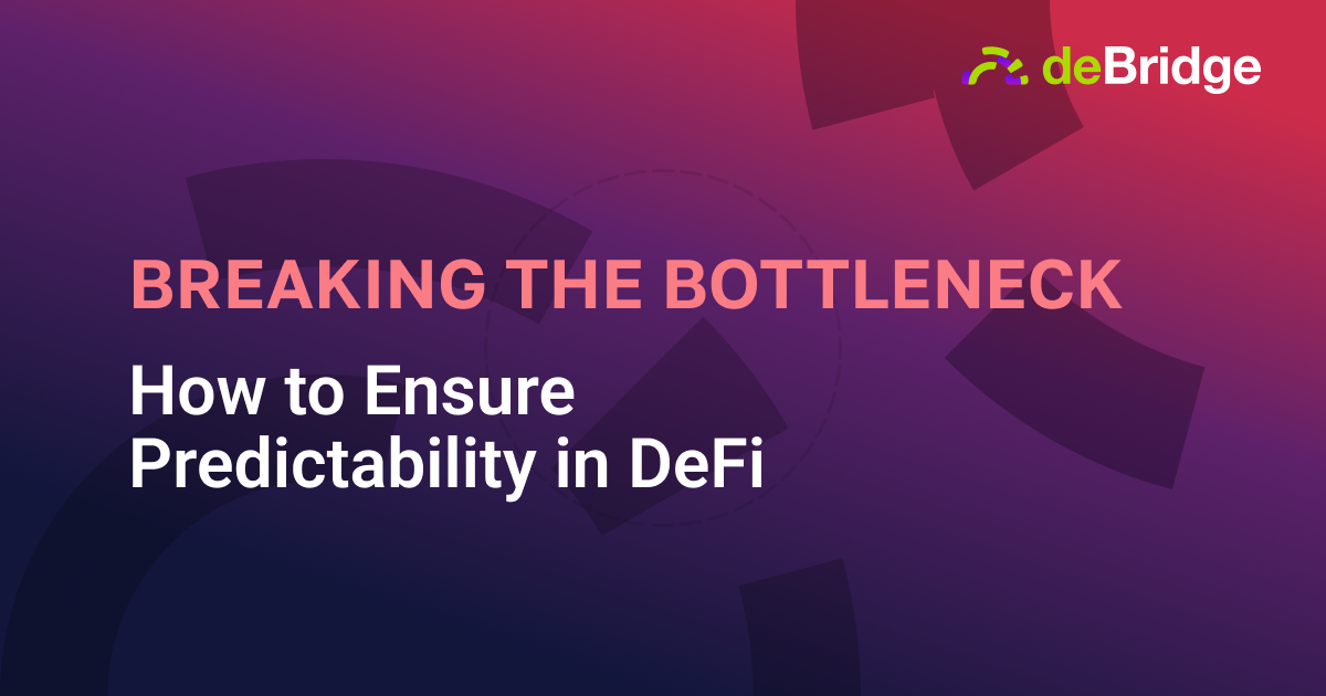 Breaking the Bottleneck: How to Ensure Predictability in DeFi