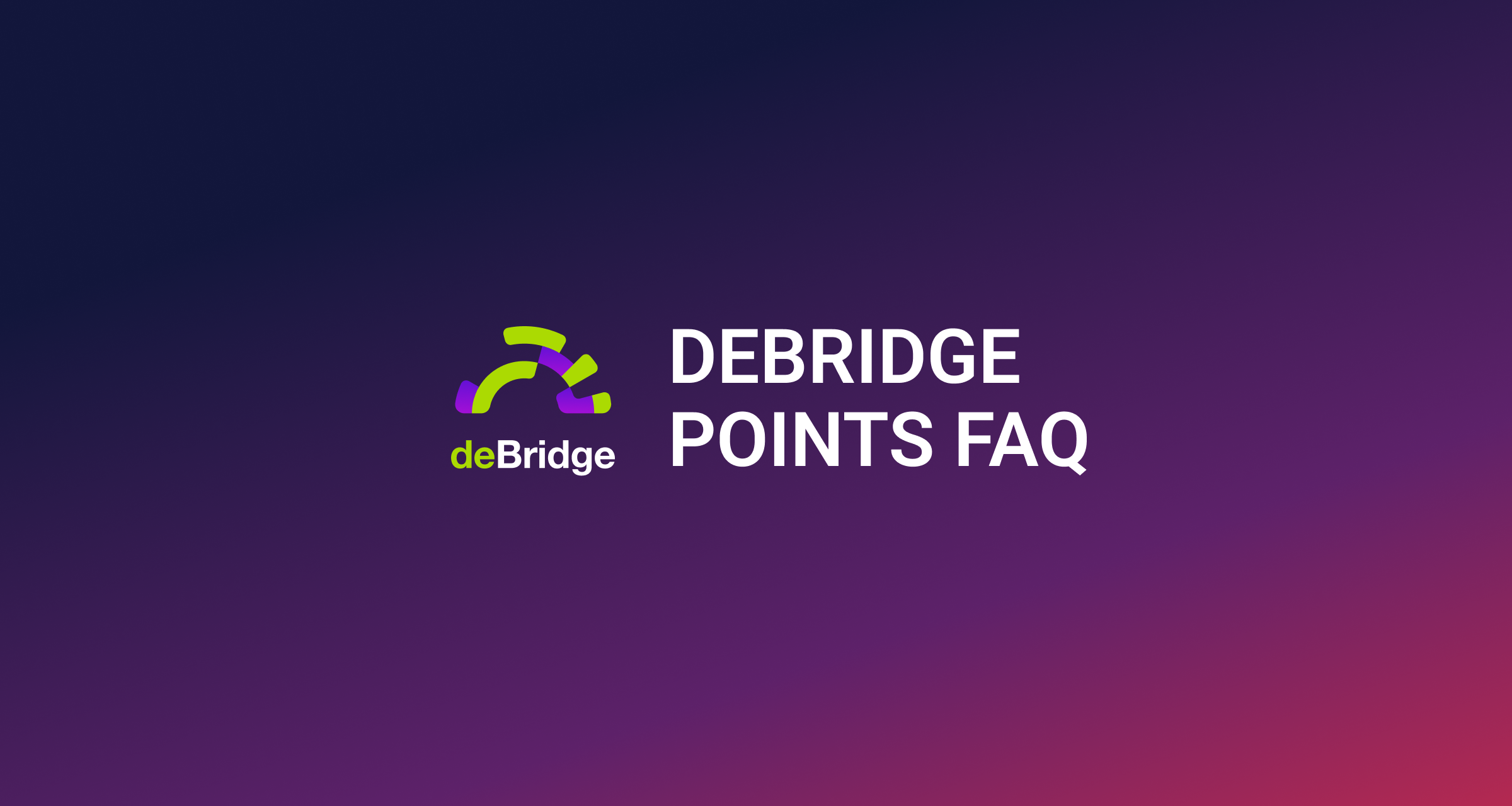 deBridge Points FAQ