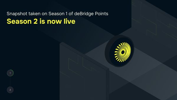 Announcing the snapshot of deBridge Points Season 1 and the launch of Season 2