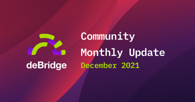 deBridge Update: December 2021