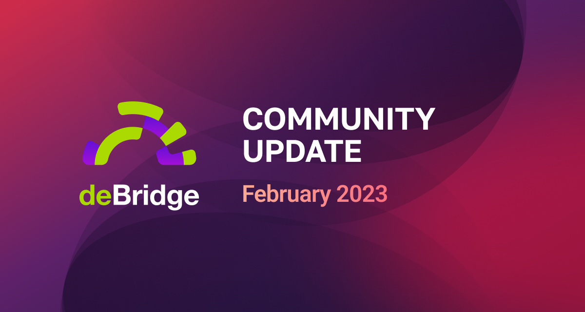 deBridge February Update