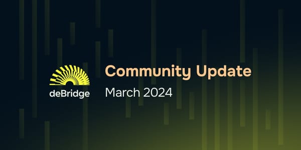 deBridge Community Update March 2024