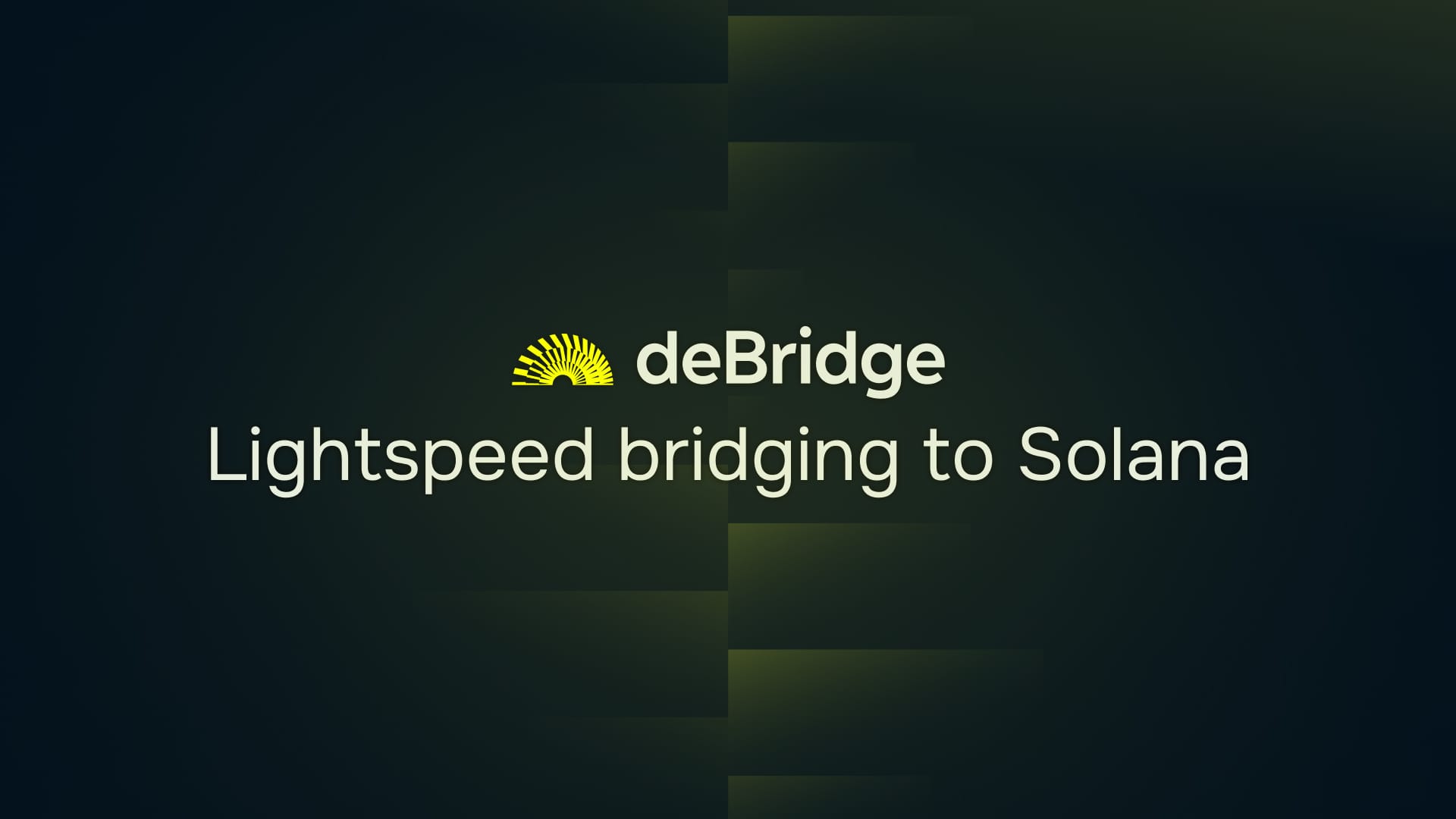 deBridge is the go-to place for bridging to Solana