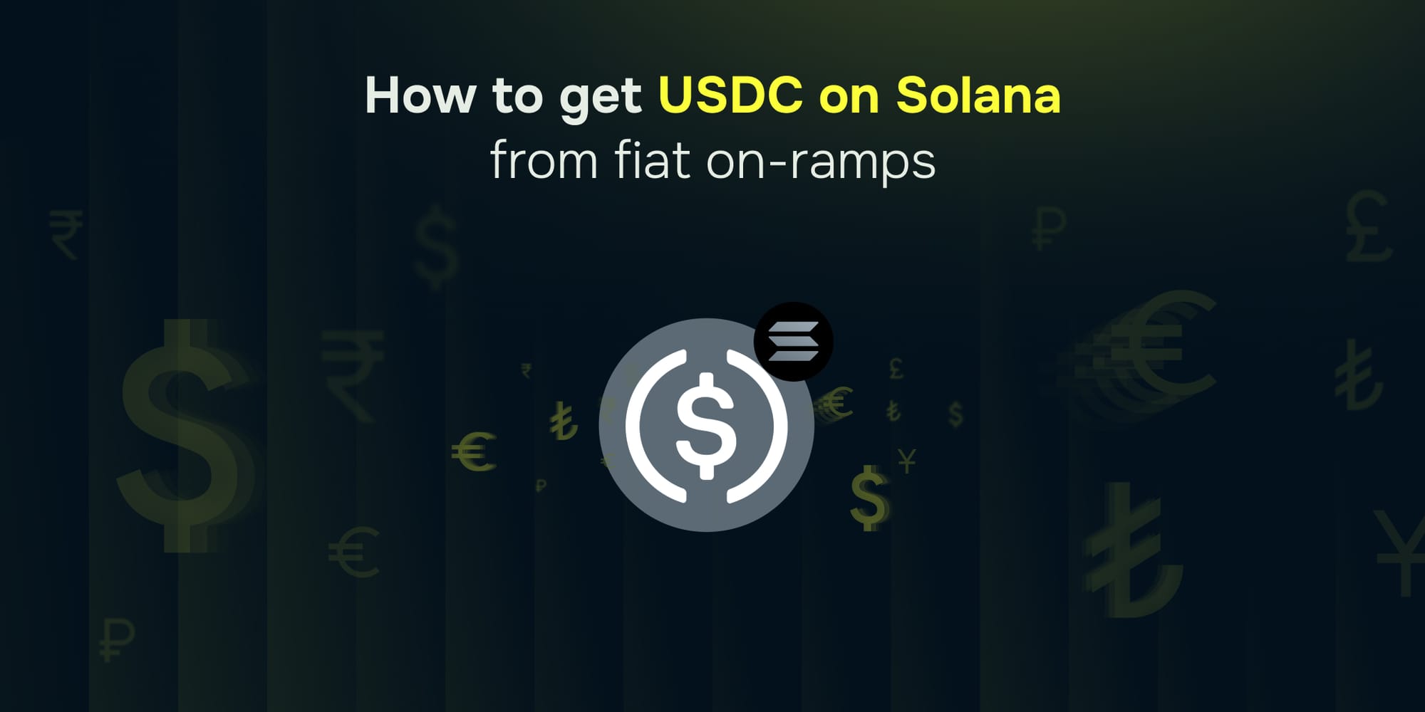 How to get USDC on Solana from fiat on-ramps