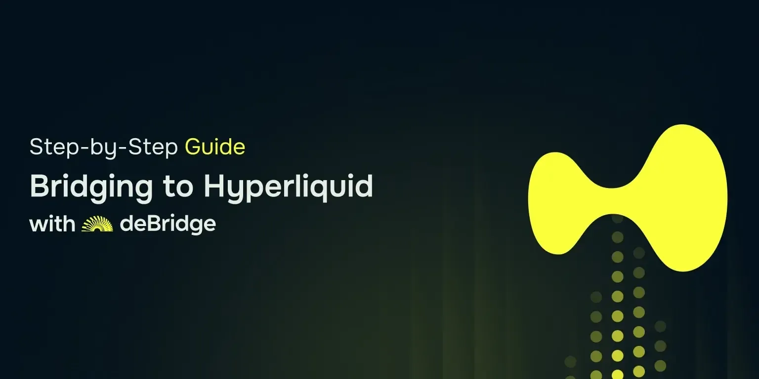 Bridging to Hyperliquid with deBridge