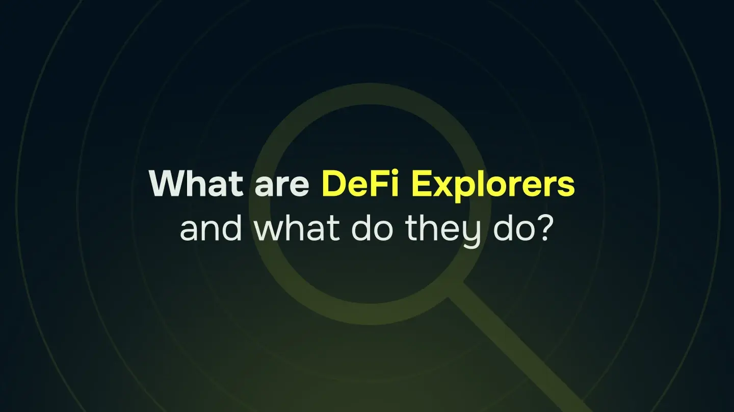 Read about DeFi explorers and their functioning