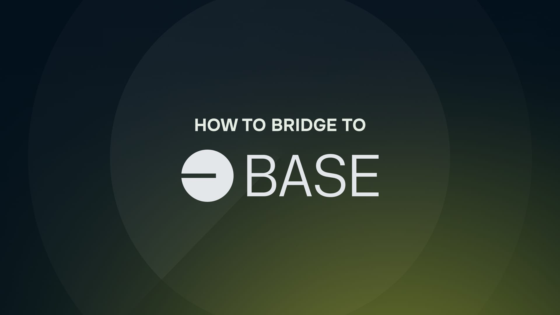 A Guide on How to Bridge to Base