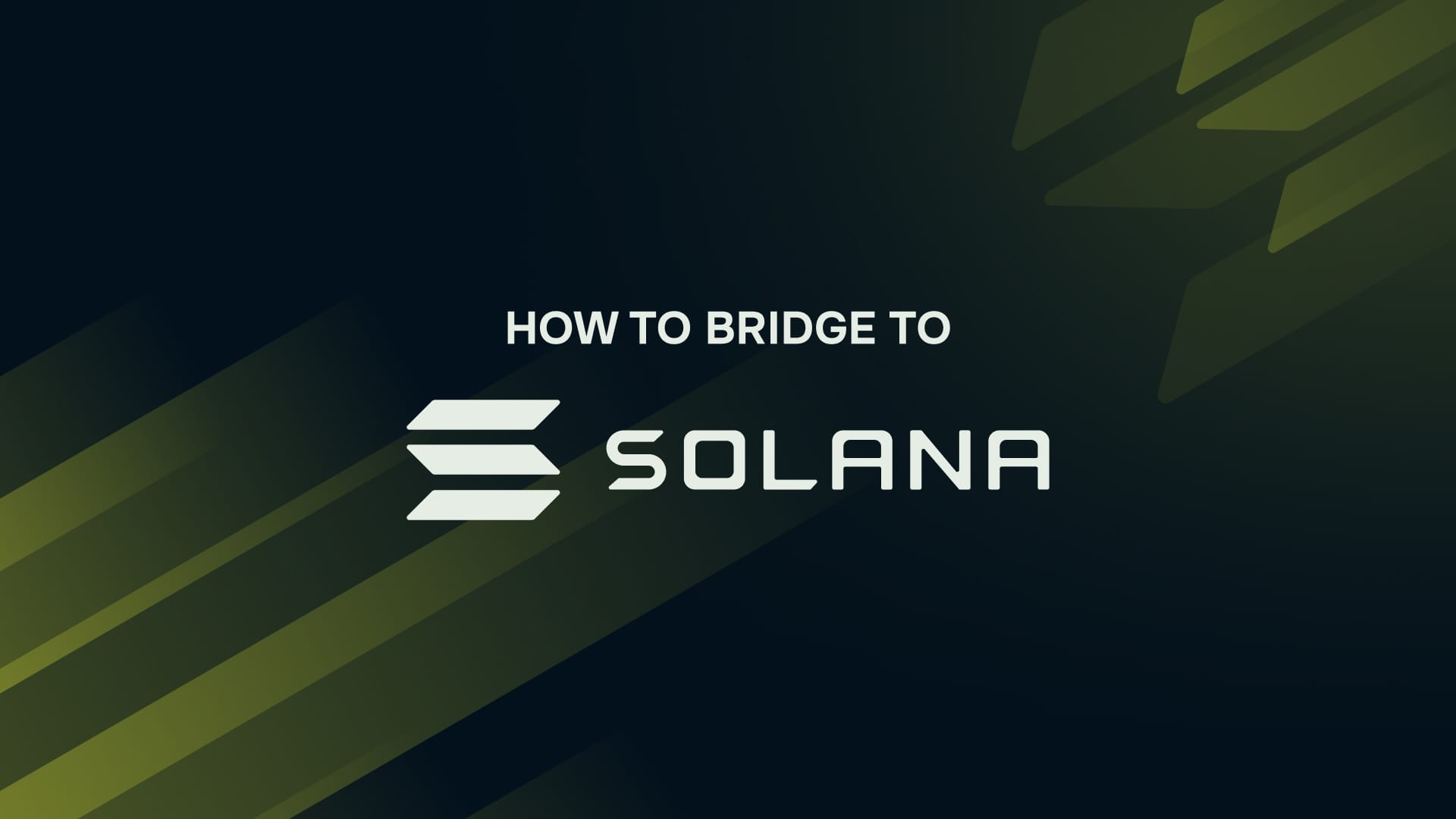 A Simple Guide on How to Bridge to Solana